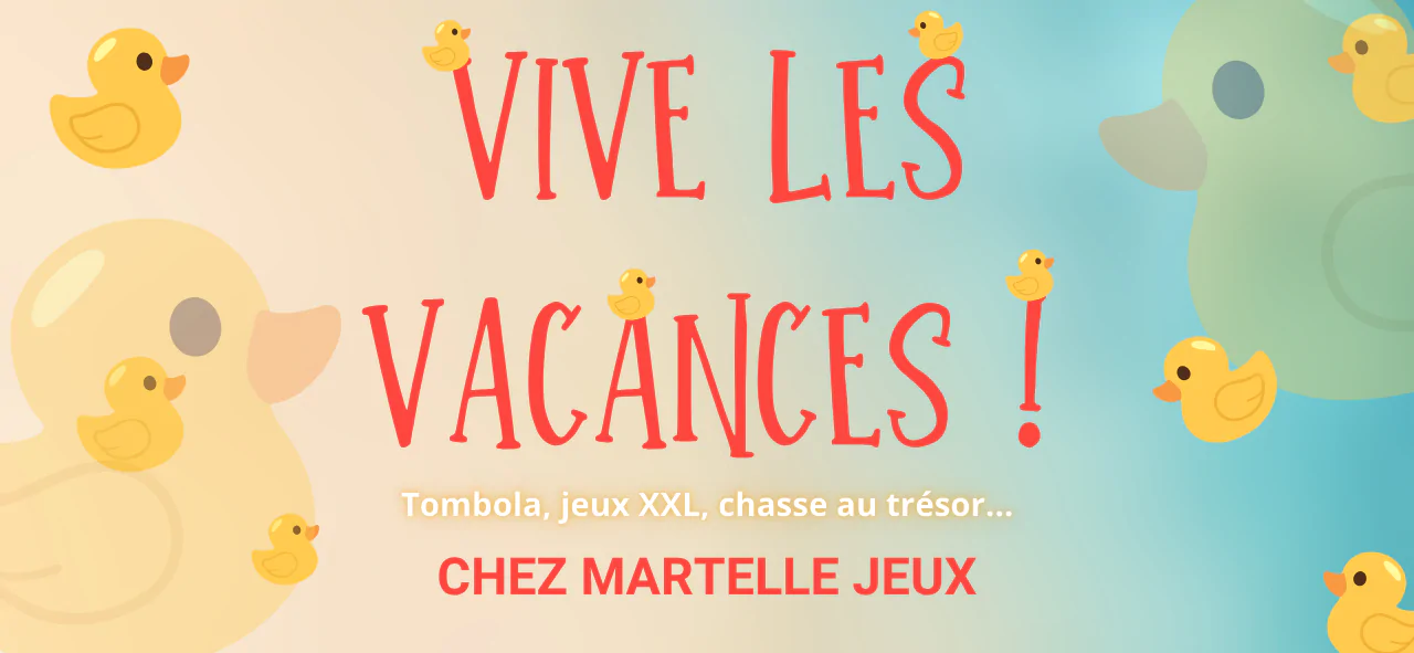 Vive les vacances chez Martelle Jeux