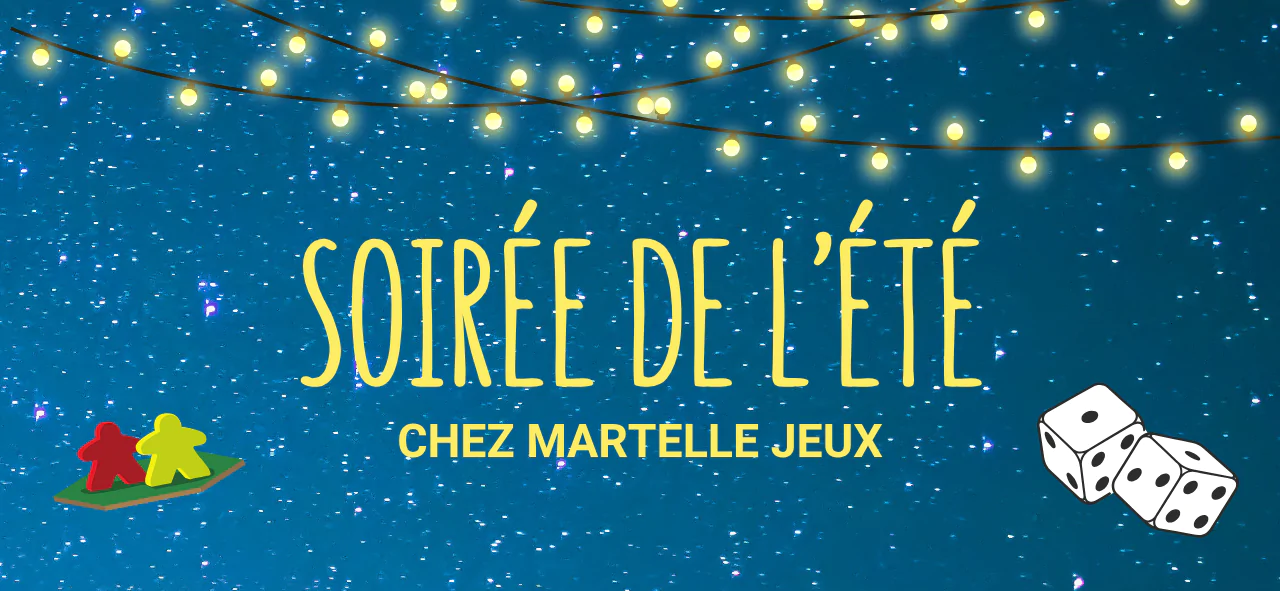 Soirée de l'été chez Martelle Jeux